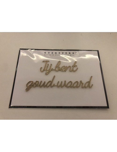 Zelf-klevende Quote Goud | jij bent goud waard
