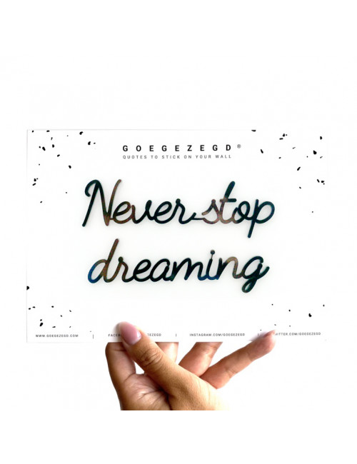 Zelf-klevende Quote Zwart | never stop dreaming