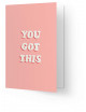 Wenskaart | you got this