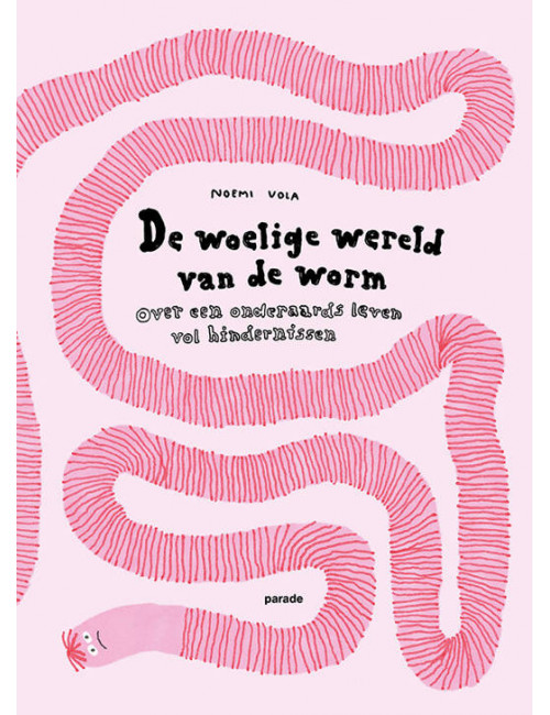 Kinderboek De woelige wereld van de worm | Noemi Vola