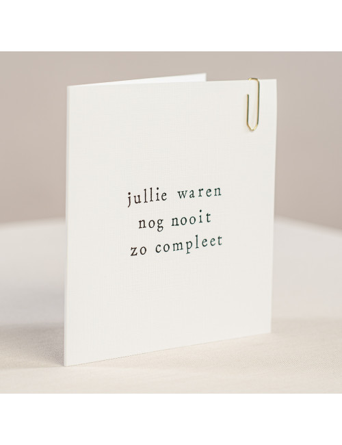 Wenskaart nr. 25 | jullie waren nooit zo compleet