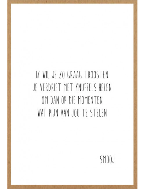 Wenskaart Troosten | ik wil je zo graag troosten