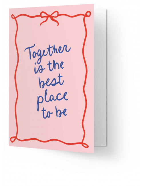 Wenskaart | together best place