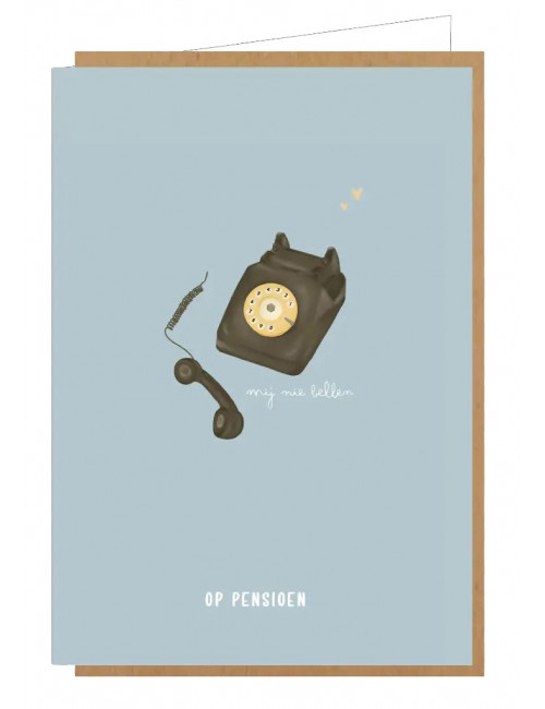 Wenskaart | op pensioen mij nie bellen