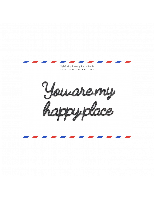 Zelf-klevende Quote Zwart | you are my happy place