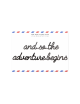 Zelf-klevende Quote Zwart | and so the adventure begins